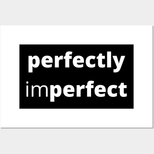 Perfectly Imperfect. Body Positivity. Motivational Inspirational Quote. Great Gift for Women or for Mothers Day. Posters and Art